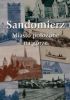 .Sandomierz. Miasto pooone na grze